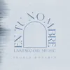 Lakewood Music - En Tu Nombre (feat. Ingrid Rosario) - Single
